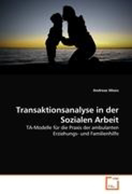 Bild von Transaktionsanalyse in der Sozialen Arbeit von Moos, Andreas