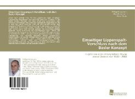Bild zu Einseitiger Lippenspalt-Verschluss nach dem Basler Konzept von Honigmann, Philipp 