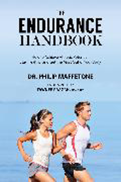 Bild zu The Endurance Handbook von Maffetone, Philip 