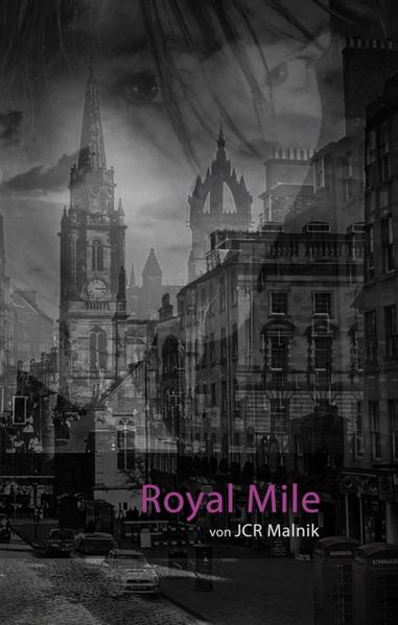 Bild zu Royal Mile - Mein Schritt aus den Schatten von Malnik, Jcr