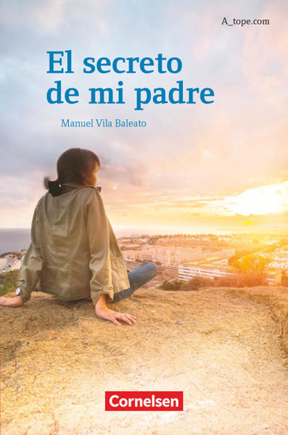 Bild zu A_tope.com, Spanisch Spätbeginner - Ausgabe 2010, El secreto de mi padre, Lektüre für Fortgeschrittene von Vila Baleato, Manuel