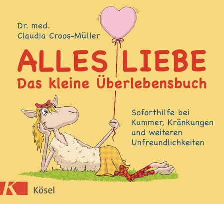 Bild zu Alles Liebe - Das kleine Überlebensbuch (eBook) von Croos-Müller, Claudia 
