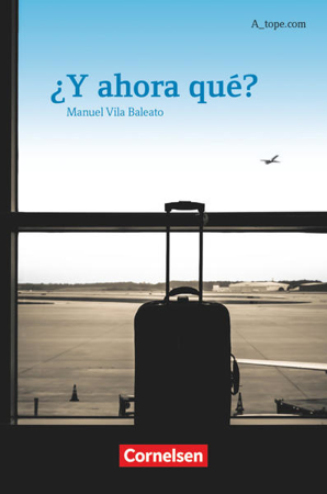 Bild zu A_tope.com, Spanisch Spätbeginner - Ausgabe 2010, ¿Y ahora qué?, Lektüre für Anfängerinnen und Anfänger von Vila Baleato, Manuel