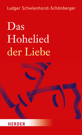 Bild zu Das Hohelied der Liebe von Schwienhorst-Schönberger, Ludger
