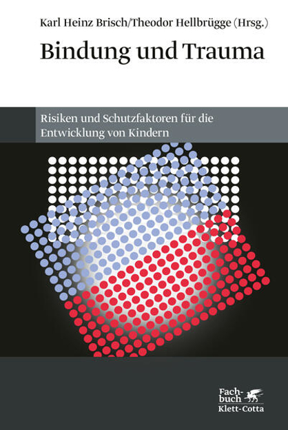 Bild zu Bindung und Trauma von Brisch, Karl Heinz (Hrsg.) 