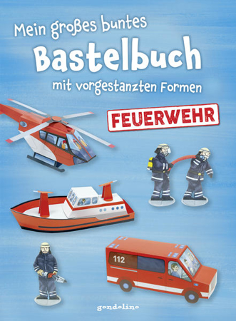Bild zu Mein großes buntes Bastelbuch - Feuerwehr von Pautner, Norbert 