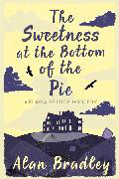 Bild zu The Sweetness at the Bottom of the Pie von Bradley, Alan