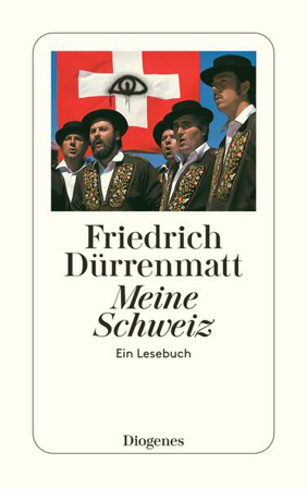 Bild zu Meine Schweiz von Dürrenmatt, Friedrich 