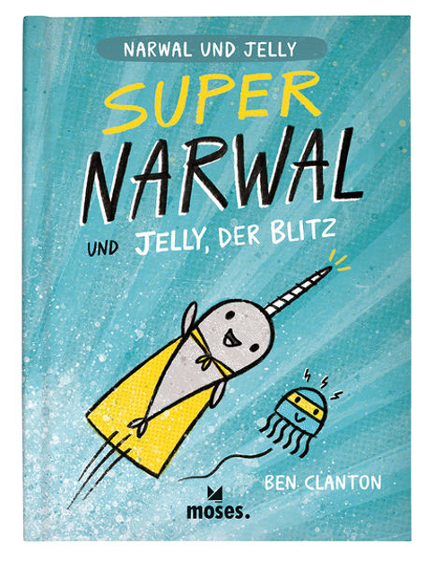 Bild zu Super Narwal und Jelly, der Blitz von Clanton, Ben 