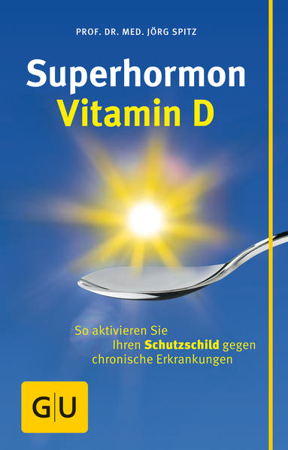 Bild zu Superhormon Vitamin D von Spitz, Jörg