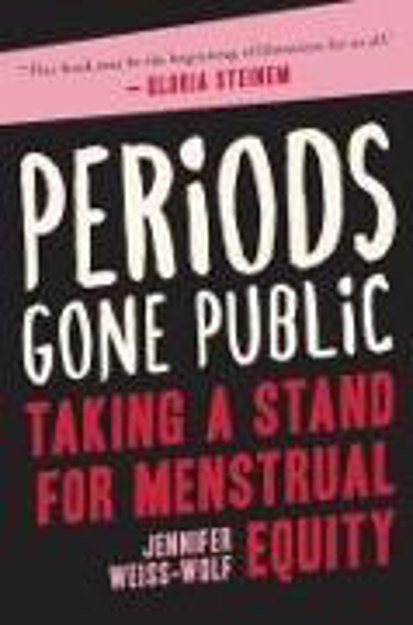 Bild zu Periods Gone Public von Weiss-Wolf, Jennifer