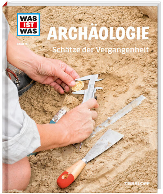 Bild zu WAS IST WAS Band 141 Archäologie. Schätze der Vergangenheit von Schaller, Dr. Andrea