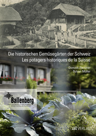 Bild zu Die historischen Gemüsegärten der Schweiz Les potagers historiques de la Suisse von Flammer, Dominik 