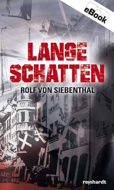 Bild zu Lange Schatten (eBook) von Siebenthal, Rolf von