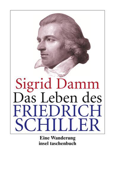 Bild zu Das Leben des Friedrich Schiller von Damm, Sigrid