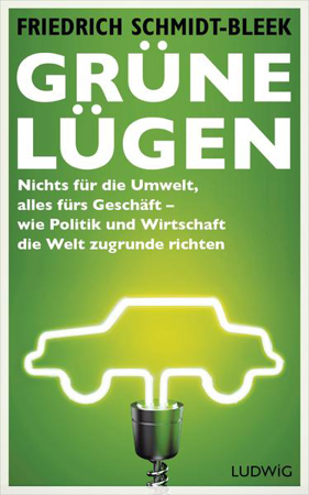 Bild zu Grüne Lügen von Schmidt-Bleek, Friedrich