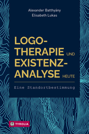 Bild zu Logotherapie und Existenzanalyse heute von Batthyány, Alexander 
