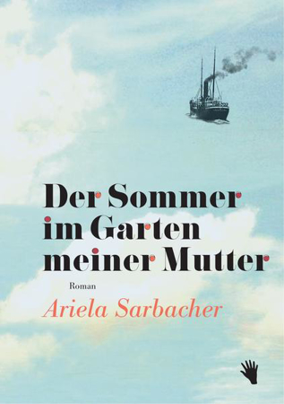 Bild zu Der Sommer im Garten meiner Mutter von Sarbacher, Ariela