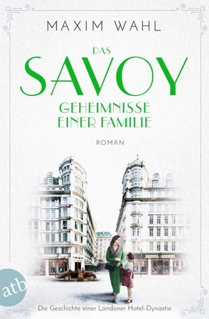 Bild zu Das Savoy - Geheimnisse einer Familie von Wahl, Maxim