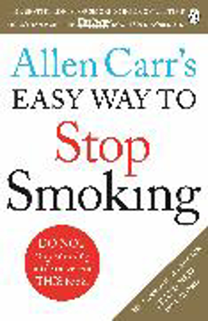 Bild zu Allen Carr's Easy Way to Stop Smoking von Carr, Allen