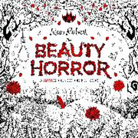 Bild zu The Beauty of Horror 1: A GOREgeous Coloring Book von Robert, Alan