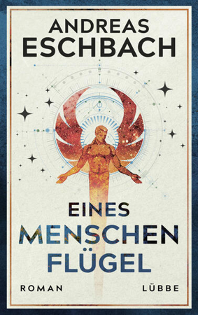 Bild zu Eines Menschen Flügel von Eschbach, Andreas