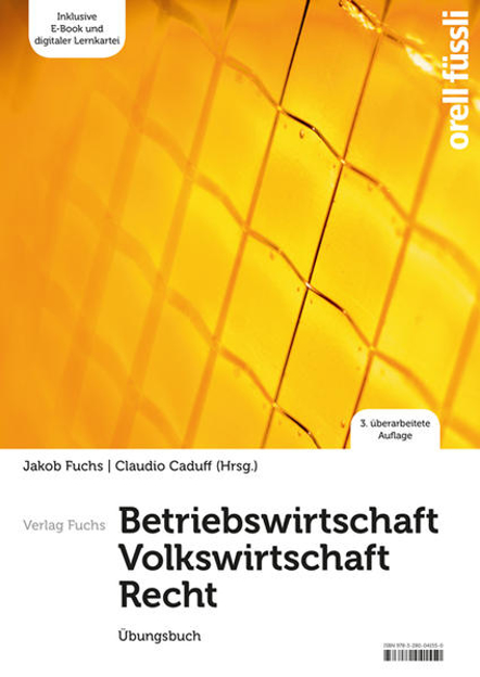 Bild zu Betriebswirtschaft / Volkswirtschaft / Recht - Übungsbuch von Fuchs, Jakob (Hrsg.) 