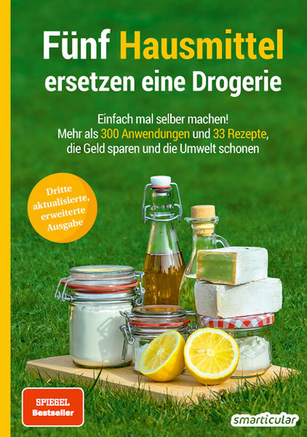 Bild zu Fünf Hausmittel ersetzen eine Drogerie - 3. Auflage, aktualisierte, erweiterte Ausgabe von smarticular Verlag (Hrsg.)