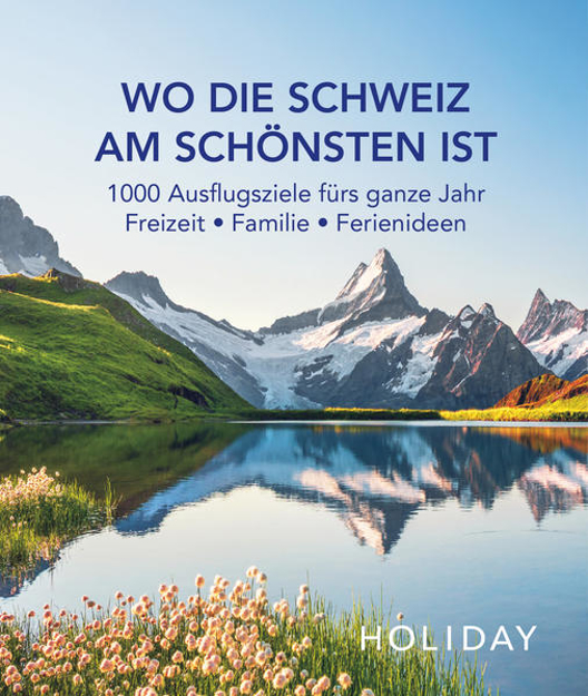 Bild zu HOLIDAY Reisebuch: Wo die Schweiz am schönsten ist