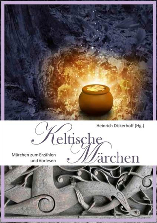 Bild zu Keltische Märchen von Dickerhoff, Heinrich (Hrsg.)