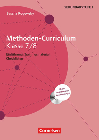 Bild zu Methoden-Curriculum, Einführung, Trainingsmaterial, Checklisten, Klasse 7/8, Kopiervorlagen mit CD-ROM von Rogowsky, Sascha