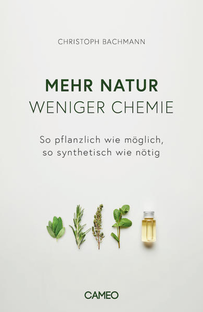 Bild zu Mehr Natur, weniger Chemie von Bachmann, Christoph