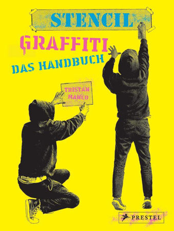 Bild zu Stencil Graffiti. Das Handbuch von Manco, Tristan