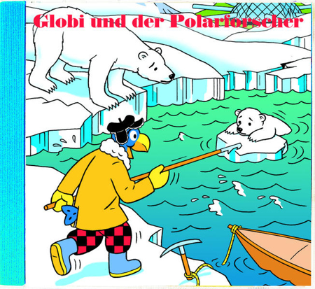 Bild zu Globi und der Polarforscher CD von Lendenmann, Jürg 