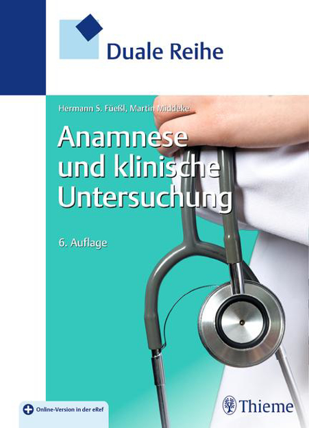 Bild zu Duale Reihe Anamnese und Klinische Untersuchung von Füeßl, Hermann 