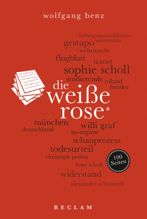 Bild zu Die Weiße Rose. 100 Seiten von Benz, Wolfgang