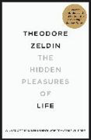 Bild zu The Hidden Pleasures of Life von Zeldin, Theodore