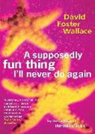 Bild zu A Supposedly Fun Thing I'll Never Do Again von Foster Wallace, David