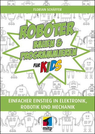 Bild zu Roboter bauen und programmieren für Kids von Schäffer, Florian