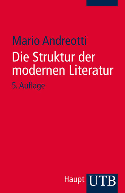 Bild zu Die Struktur der modernen Literatur von Andreotti, Mario