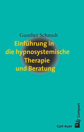 Bild zu Einführung in die hypnosystemische Therapie und Beratung von Schmidt, Gunther