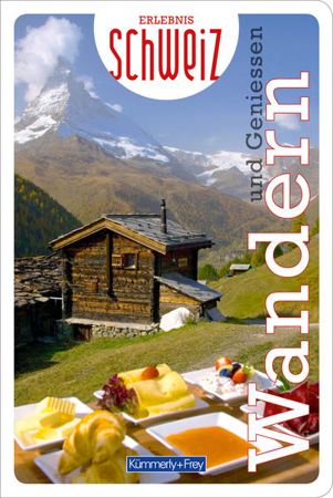 Bild zu Wandern und Geniessen Erlebnis Schweiz von Hallwag Kümmerly+Frey AG (Hrsg.)