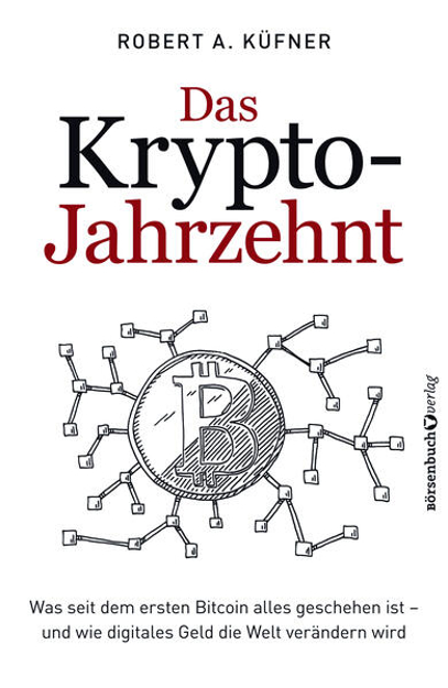 Bild zu Das Krypto-Jahrzehnt von Küfner, Robert A.