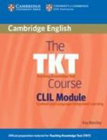 Bild zu The TKT Course CLIL Module von Bentley, Kay
