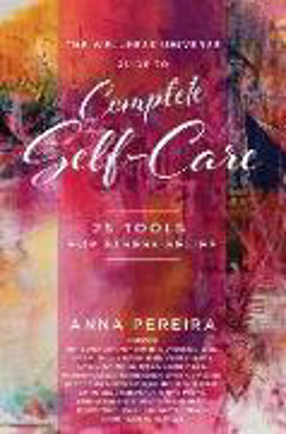 Bild zu The Wellness Universe Guide to Complete Self-Care: 25 Tools for Stress Relief von Pereira, Anna