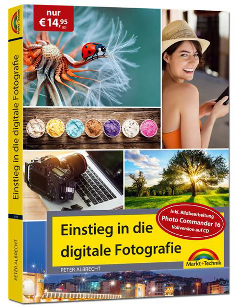 Bild zu Digitale Fotografie - Einstieg und Praxis inkl. Foto Bearbeitungs Programm - komplett in Farbe von Albrecht, Peter