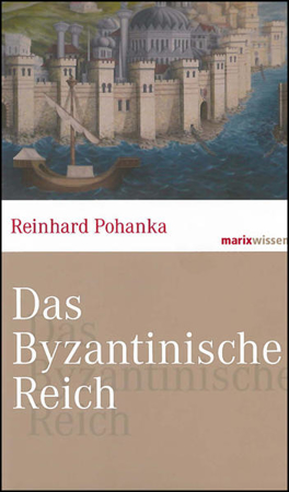 Bild zu Das Byzantinische Reich von Pohanka, Reinhard