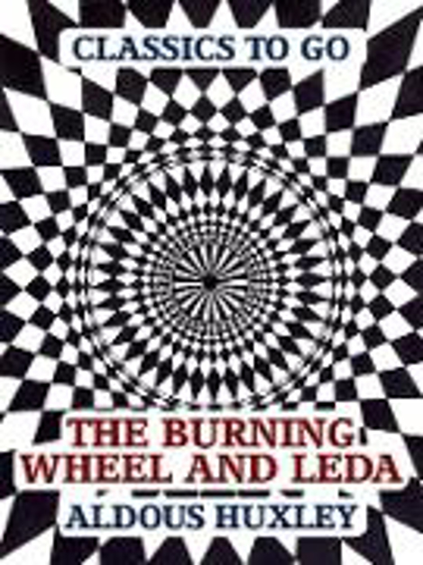 Bild zu The Burning Wheel and Leda (eBook) von Huxley, Aldous