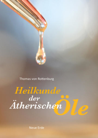 Bild zu Heilkunde der ätherischen Öle von Rottenburg, Thomas von
