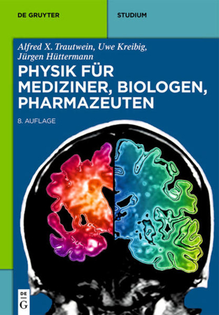 Bild zu Physik für Mediziner, Biologen, Pharmazeuten von Trautwein, Alfred X. 